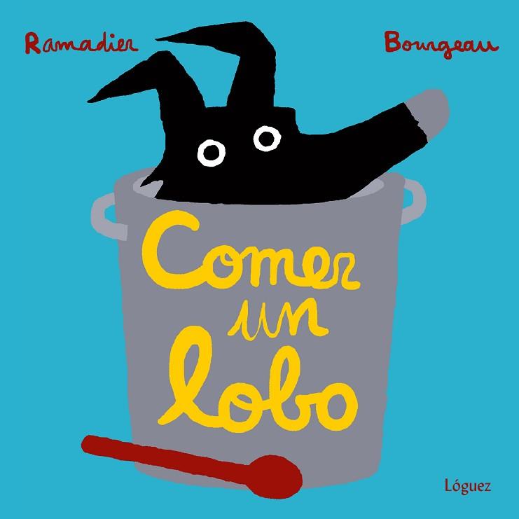 COMER UN LOBO | 9788494565304 | RAMADIER, CÉDRIC | Llibres Parcir | Llibreria Parcir | Llibreria online de Manresa | Comprar llibres en català i castellà online