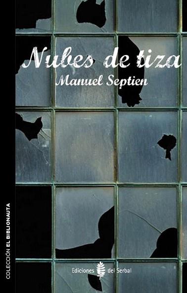 NUBES DE TIZA | 9788476287361 | SEPTIEN ORTIZ, MANUEL | Llibres Parcir | Librería Parcir | Librería online de Manresa | Comprar libros en catalán y castellano online