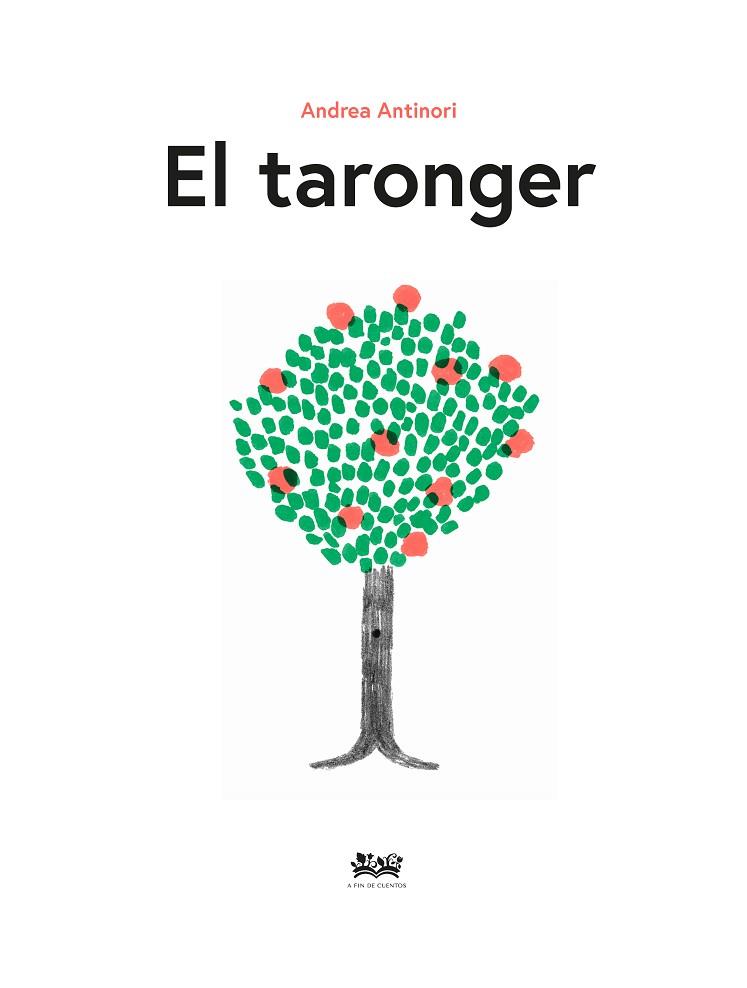 EL TARONGER | 9788412490848 | ANTINORI, ANDREA | Llibres Parcir | Llibreria Parcir | Llibreria online de Manresa | Comprar llibres en català i castellà online