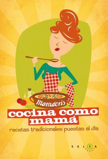 COCINA COMO MAMA recetas tradicionales puestas al dia | 9788496599758 | MAMACRIS | Llibres Parcir | Llibreria Parcir | Llibreria online de Manresa | Comprar llibres en català i castellà online