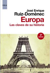 Europa. Las claves de su historia | 9788490062180 | RUIZ DOMÈNEC , JOSE ENRIQUE | Llibres Parcir | Llibreria Parcir | Llibreria online de Manresa | Comprar llibres en català i castellà online