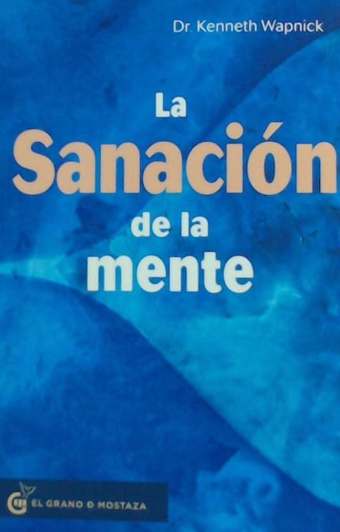 SANACION DE LA MENTE,LA | 9788494908934 | WAPNICK,DR KENNETH | Llibres Parcir | Librería Parcir | Librería online de Manresa | Comprar libros en catalán y castellano online