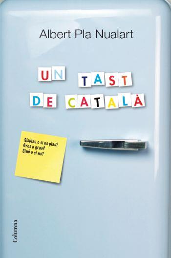 UN TAST DE CATALA | 9788466414203 | ALBERT PLA | Llibres Parcir | Llibreria Parcir | Llibreria online de Manresa | Comprar llibres en català i castellà online