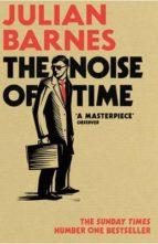 THE NOISE OF TIME | 9781784703332 | BARNES JULIAN | Llibres Parcir | Llibreria Parcir | Llibreria online de Manresa | Comprar llibres en català i castellà online