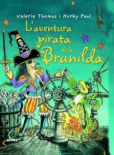 BRUIXA BRUNILDA. L'AVENTURA PIRATA DE LA BRUNILDA (A4.TELA) | 9788498017465 | THOMAS, VALERIE/PAUL, KORKY | Llibres Parcir | Llibreria Parcir | Llibreria online de Manresa | Comprar llibres en català i castellà online