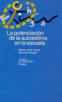 LA POTENCIACION DE LA AUTOESTIMA EN LA ESCUELA | 9788449309472 | CAVA MUSITU | Llibres Parcir | Llibreria Parcir | Llibreria online de Manresa | Comprar llibres en català i castellà online