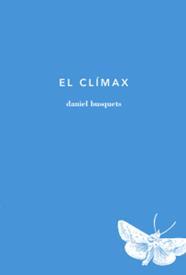 EL CLÍMAX | 9788494096471 | BUSQUETS, DANIEL | Llibres Parcir | Llibreria Parcir | Llibreria online de Manresa | Comprar llibres en català i castellà online