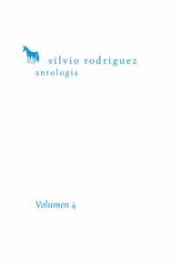 ANTOLOGÍA SILVIO RODRÍGUEZ. VOLUMEN 4 | 9788495881632 | RODRÍGUEZ DOMÍNGUEZ, SILVIO | Llibres Parcir | Llibreria Parcir | Llibreria online de Manresa | Comprar llibres en català i castellà online