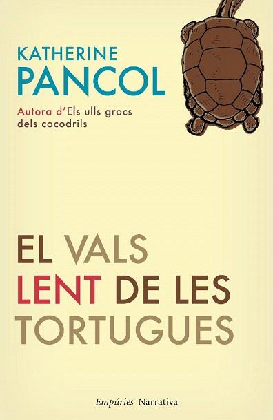 VALS LENT DE LES TORTUGUES | 9788497876827 | PANCOL KATHERINE | Llibres Parcir | Llibreria Parcir | Llibreria online de Manresa | Comprar llibres en català i castellà online