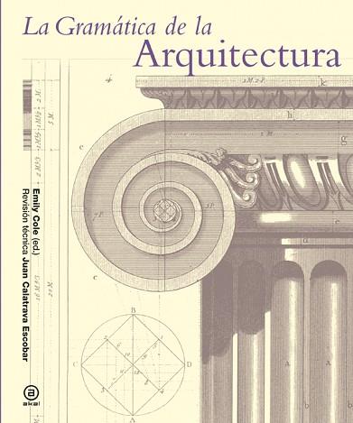 LA GRAMÁTICA DE LA ARQUITECTURA | 9788446037897 | COLE, EMILY | Llibres Parcir | Llibreria Parcir | Llibreria online de Manresa | Comprar llibres en català i castellà online