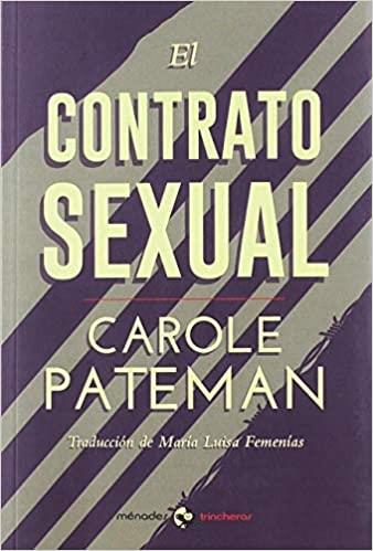 EL CONTRATO SEXUAL | 9788412000641 | PATEMAN, CAROLE | Llibres Parcir | Llibreria Parcir | Llibreria online de Manresa | Comprar llibres en català i castellà online