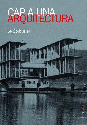 CAP A UNA ARQUITECTURA | 9788483348383 | JEANNERET, CHARLES ÉDOUARD | Llibres Parcir | Llibreria Parcir | Llibreria online de Manresa | Comprar llibres en català i castellà online