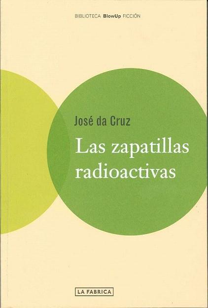 LAS ZAPATILLAS RADIOACTIVAS | 9788495471901 | CRUZ | Llibres Parcir | Llibreria Parcir | Llibreria online de Manresa | Comprar llibres en català i castellà online