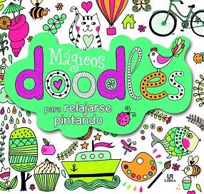 MÁGICOS DOODLES PARA RELAJARSE PINTANDO | 9788466232470 | EQUIPO EDITORIAL | Llibres Parcir | Llibreria Parcir | Llibreria online de Manresa | Comprar llibres en català i castellà online