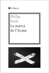 La marca de l'home | 9788482649436 | ROTH , PHILIP | Llibres Parcir | Llibreria Parcir | Llibreria online de Manresa | Comprar llibres en català i castellà online