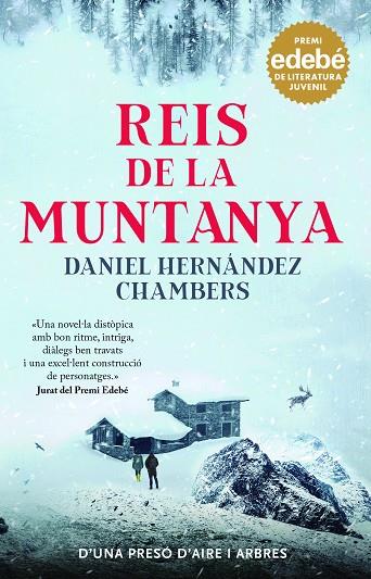 REIS DE LA MUNTANYA. PREMI EDEBÉ DE LITERATURA JUVENIL 2024 | 9788468370156 | HERNÁNDEZ CHAMBERS, DANIEL | Llibres Parcir | Llibreria Parcir | Llibreria online de Manresa | Comprar llibres en català i castellà online