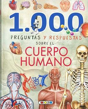 1000 PREGUNTAS Y RESPUESTAS SOBRE EL CUERPO HUMANO | 9788490379677 | VV.AA. | Llibres Parcir | Llibreria Parcir | Llibreria online de Manresa | Comprar llibres en català i castellà online