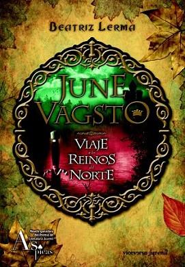 JUNE VAGSTO VIAJE A LOS REINOS DEL NORTE juvenil | 9788492819447 | BEATRIZ LERMA | Llibres Parcir | Librería Parcir | Librería online de Manresa | Comprar libros en catalán y castellano online