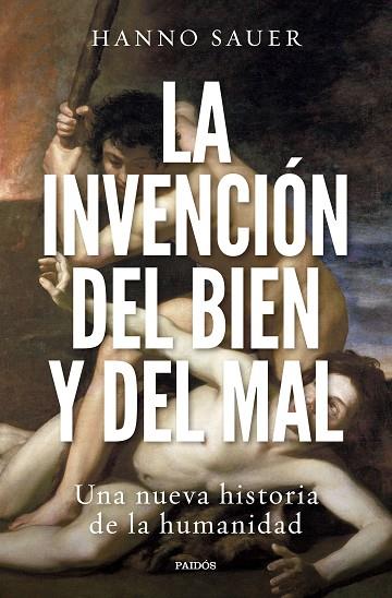 LA INVENCIÓN DEL BIEN Y DEL MAL | 9788449340963 | SAUER, HANNO | Llibres Parcir | Llibreria Parcir | Llibreria online de Manresa | Comprar llibres en català i castellà online