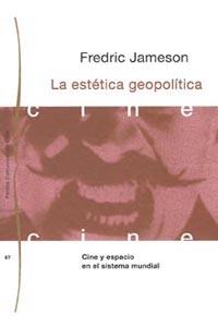 ESTETICA GEOPOLITICA | 9788449301032 | JAMESON | Llibres Parcir | Librería Parcir | Librería online de Manresa | Comprar libros en catalán y castellano online