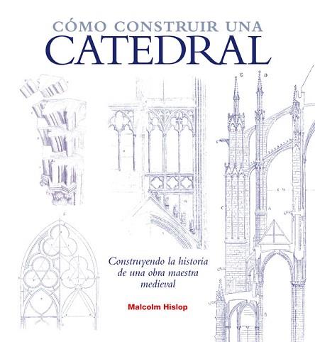 CÓMO CONSTRUIR UNA CATEDRAL | 9788446038474 | HISLOP, MALCOLM | Llibres Parcir | Llibreria Parcir | Llibreria online de Manresa | Comprar llibres en català i castellà online