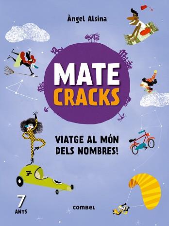 MATECRACKS VIATGE AL MÓN DELS NOMBRES! 7 ANYS | 9788491010937 | ALSINA, ÀNGEL | Llibres Parcir | Llibreria Parcir | Llibreria online de Manresa | Comprar llibres en català i castellà online