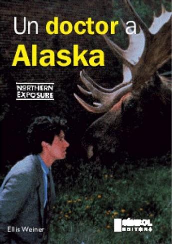 UN DOCTOR A ALASKA | 9788493198428 | WEINER ELLIS | Llibres Parcir | Llibreria Parcir | Llibreria online de Manresa | Comprar llibres en català i castellà online