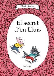 EL SECRET D'EN LLUIS | 9788484704645 | RAMOS, MARIO | Llibres Parcir | Llibreria Parcir | Llibreria online de Manresa | Comprar llibres en català i castellà online