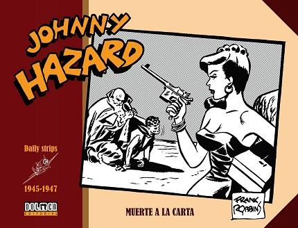 JOHNNY HAZARD 1945-1947 | 9788416961306 | ROBBINS, FRANK | Llibres Parcir | Llibreria Parcir | Llibreria online de Manresa | Comprar llibres en català i castellà online