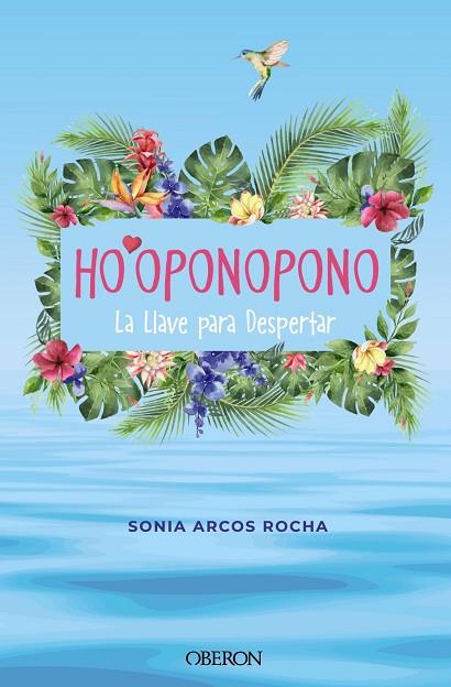 HO'OPONOPONO. LA LLAVE PARA DESPERTAR | 9788441547018 | ARCOS ROCHA, SONIA | Llibres Parcir | Llibreria Parcir | Llibreria online de Manresa | Comprar llibres en català i castellà online