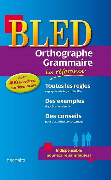 BLED ORTHOGRAPHE GRAMMAIRE | 9782011604316 | Llibres Parcir | Llibreria Parcir | Llibreria online de Manresa | Comprar llibres en català i castellà online