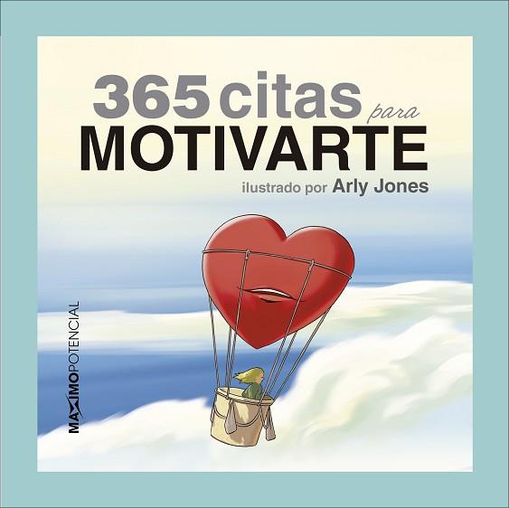 365 CITAS PARA MOTIVARTE | 9788494131646 | JONES, ARLY | Llibres Parcir | Llibreria Parcir | Llibreria online de Manresa | Comprar llibres en català i castellà online