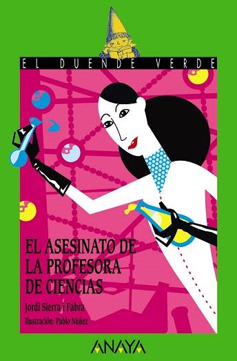 EL ASESINATO DE LA PROFESORA DE CIENCIAS  (DUENDE VERDE/12 AÑOS) | 9788467861013 | SIERRA I FABRA, JORDI | Llibres Parcir | Llibreria Parcir | Llibreria online de Manresa | Comprar llibres en català i castellà online