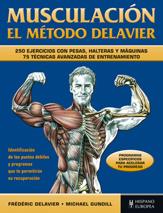 MUSCULACIÓN. EL MÉTODO DELAVIER | 9788425520297 | DELAVIER, FRÉDÉRIC / GUNDILL, MICHAEL | Llibres Parcir | Llibreria Parcir | Llibreria online de Manresa | Comprar llibres en català i castellà online