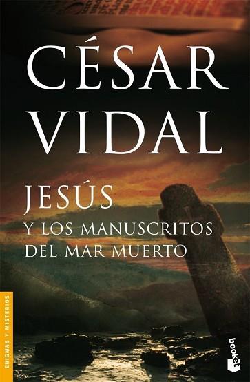 JESUS Y LOS MANUSCRITOS DEL MAR MUERTO booket | 9788408070429 | CESAR VIDAL | Llibres Parcir | Llibreria Parcir | Llibreria online de Manresa | Comprar llibres en català i castellà online