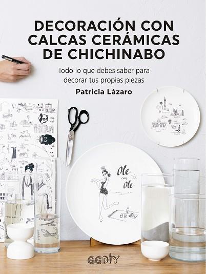 DECORACIÓN CON CALCAS CERÁMICAS DE CHICHINABO | 9788425233081 | LÁZARO BENGOA, PATRICIA | Llibres Parcir | Llibreria Parcir | Llibreria online de Manresa | Comprar llibres en català i castellà online