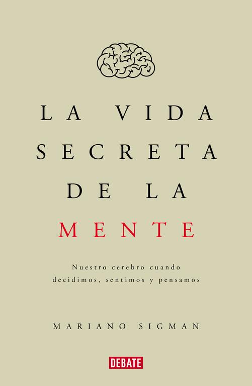 LA VIDA SECRETA DE LA MENTE | 9788499926285 | SIGMAN,MARIANO | Llibres Parcir | Llibreria Parcir | Llibreria online de Manresa | Comprar llibres en català i castellà online