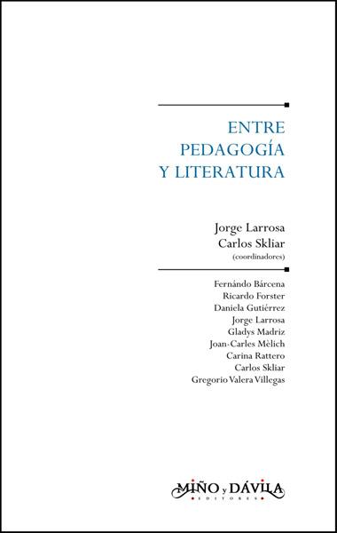 ENTRE PEDAGOGÍA Y LITERATURA | PODI109883 | SKLIAR  CARLOS/LARROSA  JORGE | Llibres Parcir | Llibreria Parcir | Llibreria online de Manresa | Comprar llibres en català i castellà online