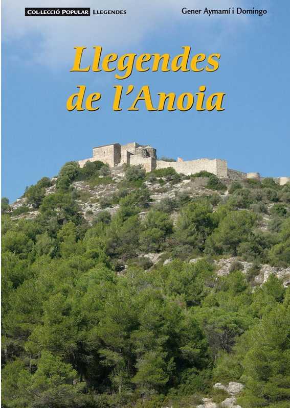 LLEGENDES DE L'ANOIA | 9788492811977 | GENER AYMAMI I DOMINGO | Llibres Parcir | Llibreria Parcir | Llibreria online de Manresa | Comprar llibres en català i castellà online