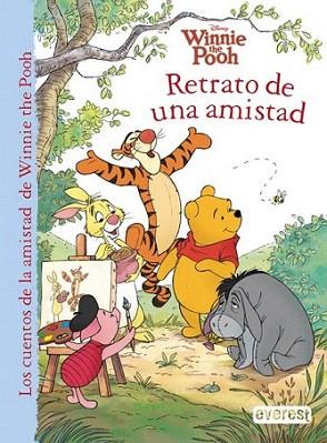 Winnie the Pooh. Retrato de una amistad | 9788444169033 | Walt Disney Company/Thea Feldman | Llibres Parcir | Llibreria Parcir | Llibreria online de Manresa | Comprar llibres en català i castellà online