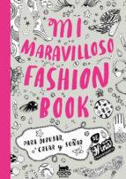 MI MARAVILLOSO FASHION BOOK. PARA DIBUJAR CREAR Y SOÑAR | 9788494003226 | CHAKRABARTI, NINA | Llibres Parcir | Llibreria Parcir | Llibreria online de Manresa | Comprar llibres en català i castellà online