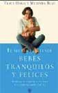 SECRETO TENER BEBES TRANQUILOS Y FELICES | 9788479017958 | HOGG TRACY | Llibres Parcir | Llibreria Parcir | Llibreria online de Manresa | Comprar llibres en català i castellà online