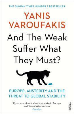 AND THE WEAK SUFFER WHAT THEY MUST | 9781784704117 | VAROUFAKIS YANI | Llibres Parcir | Llibreria Parcir | Llibreria online de Manresa | Comprar llibres en català i castellà online