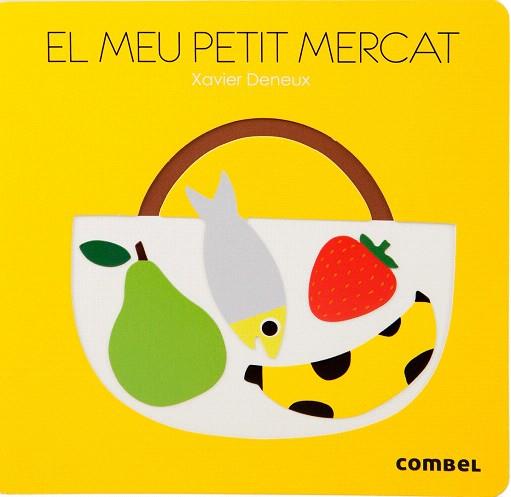 EL MEU PETIT MERCAT | 9788498259292 | DENEUX, XAVIER | Llibres Parcir | Llibreria Parcir | Llibreria online de Manresa | Comprar llibres en català i castellà online