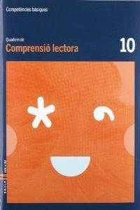 QUADERN COMPRENSIÓ LECTORA 10 CICLE MITJÀ COMPETÈNCIES BÀSIQUES | 9788447924158 | VENDRELL CORRONS, ÒSCAR | Llibres Parcir | Llibreria Parcir | Llibreria online de Manresa | Comprar llibres en català i castellà online