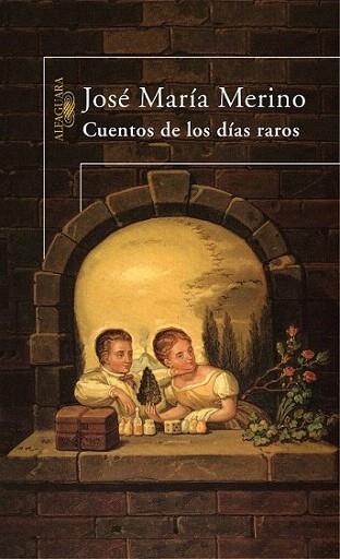 CUENTOS DE LOS DIAS RAROS | 9788420467054 | JOSE MARIA MERINO | Llibres Parcir | Llibreria Parcir | Llibreria online de Manresa | Comprar llibres en català i castellà online