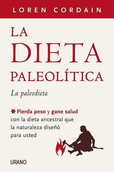 LA DIETA PALEOLITICA | 9788479537661 | CORDAIN LOREN | Llibres Parcir | Llibreria Parcir | Llibreria online de Manresa | Comprar llibres en català i castellà online