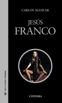 JESUS FRANCO col signo e imagen | 9788437627465 | CARLOS AGUILAR | Llibres Parcir | Llibreria Parcir | Llibreria online de Manresa | Comprar llibres en català i castellà online