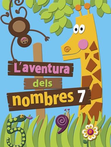 L¿AVENTURA DELS NOMBRES 7 | 9788447471485 | ANA MARÍA DÍEZ TORÍO/AURORA ESTÉBANEZ ESTÉBANEZ/MARÍA DEL CARMEN CALVO ROJO | Llibres Parcir | Llibreria Parcir | Llibreria online de Manresa | Comprar llibres en català i castellà online