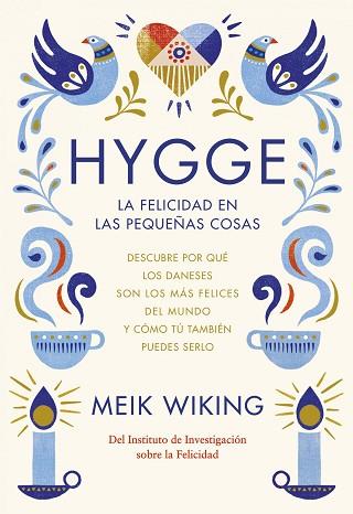 HYGGE. LA FELICIDAD EN LAS PEQUEÑAS COSAS | 9788448022952 | WIKING, MEIK | Llibres Parcir | Llibreria Parcir | Llibreria online de Manresa | Comprar llibres en català i castellà online